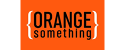 OrangeSomething